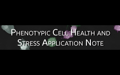 Phenotypic Cell Health and Stress Application Note